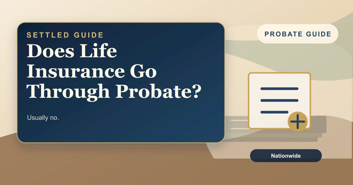 Does Life Insurance Go Through Probate?