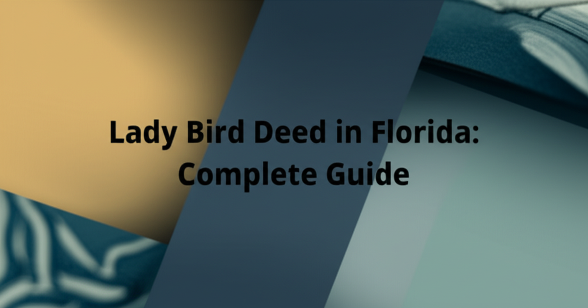 Lady Bird Deed Florida: How Enhanced Life Estate Deeds Work | Settled