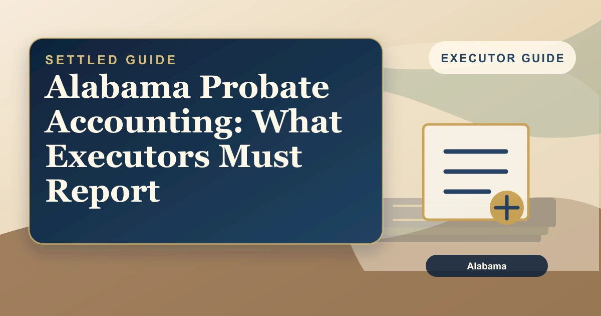 Alabama Probate Accounting: What Executors Must Report