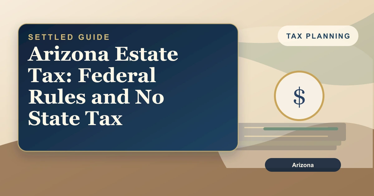 Arizona Estate Tax: Federal Rules and No State Tax