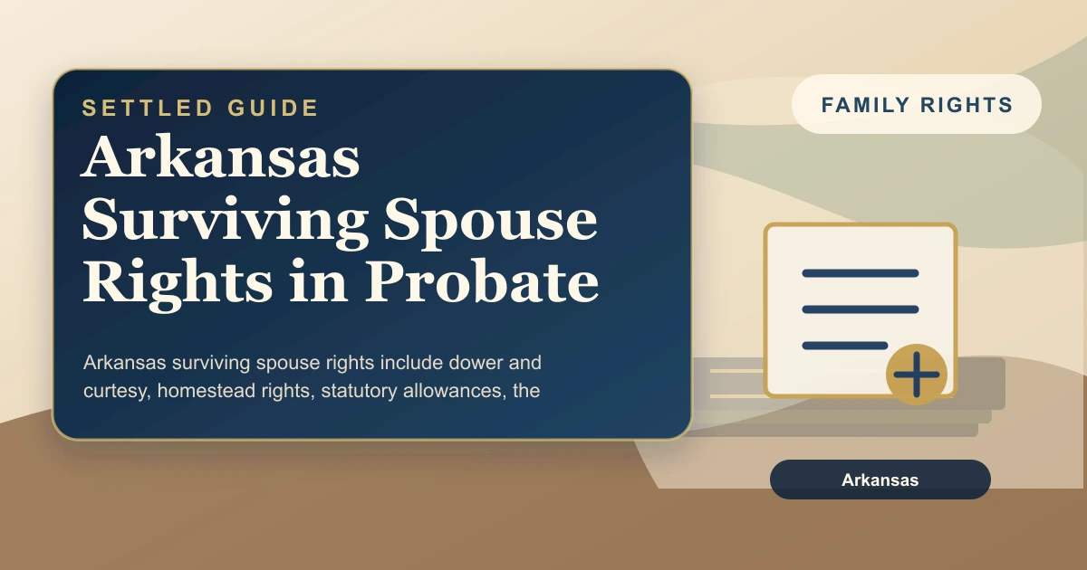 Arkansas Surviving Spouse Rights in Probate