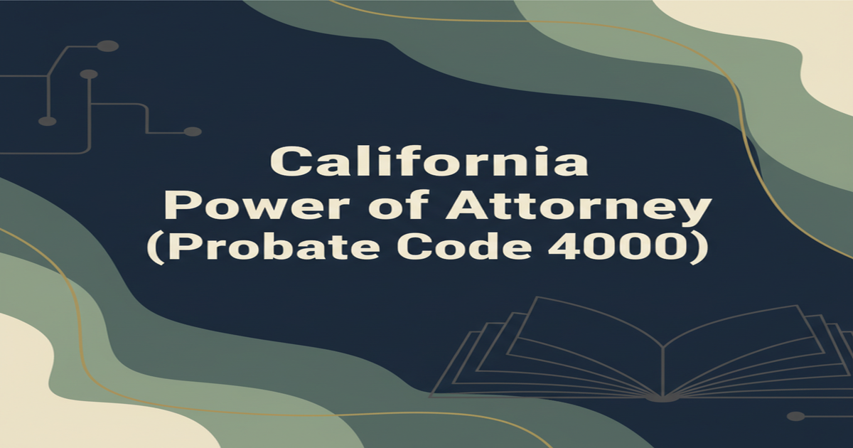 California Power of Attorney (Probate Code 4000)