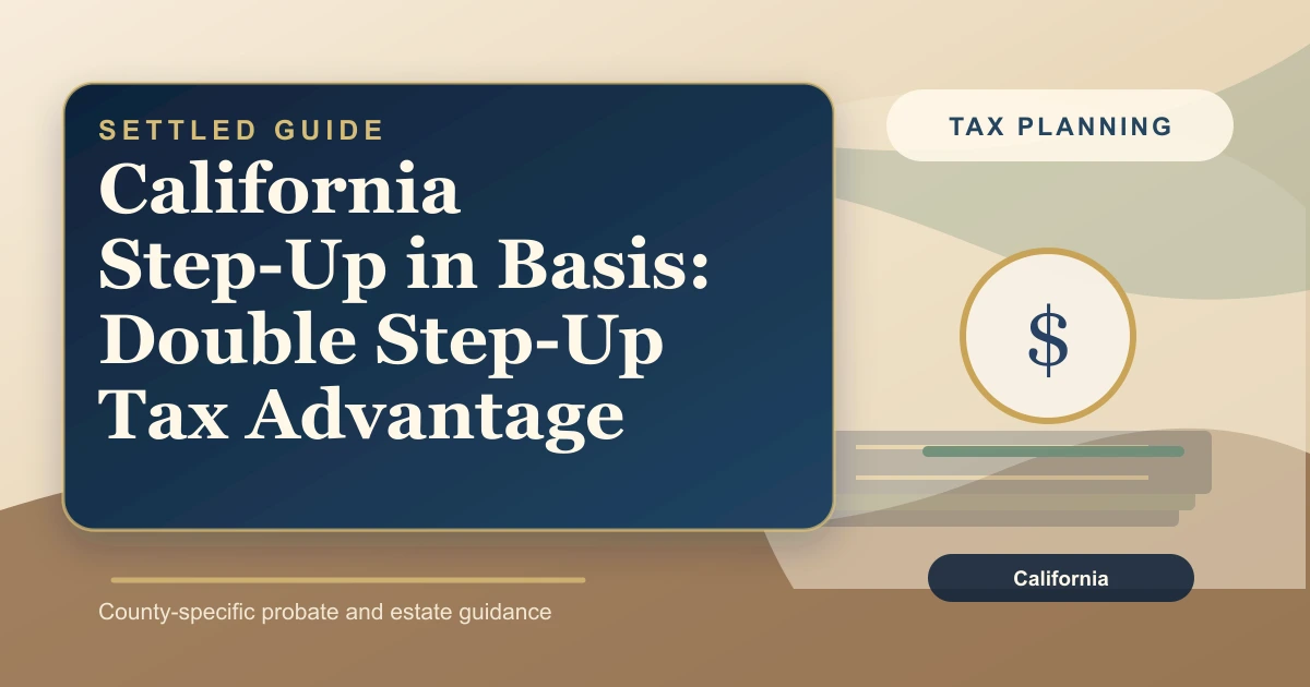 California Step-Up in Basis: Double Step-Up Tax Advantage