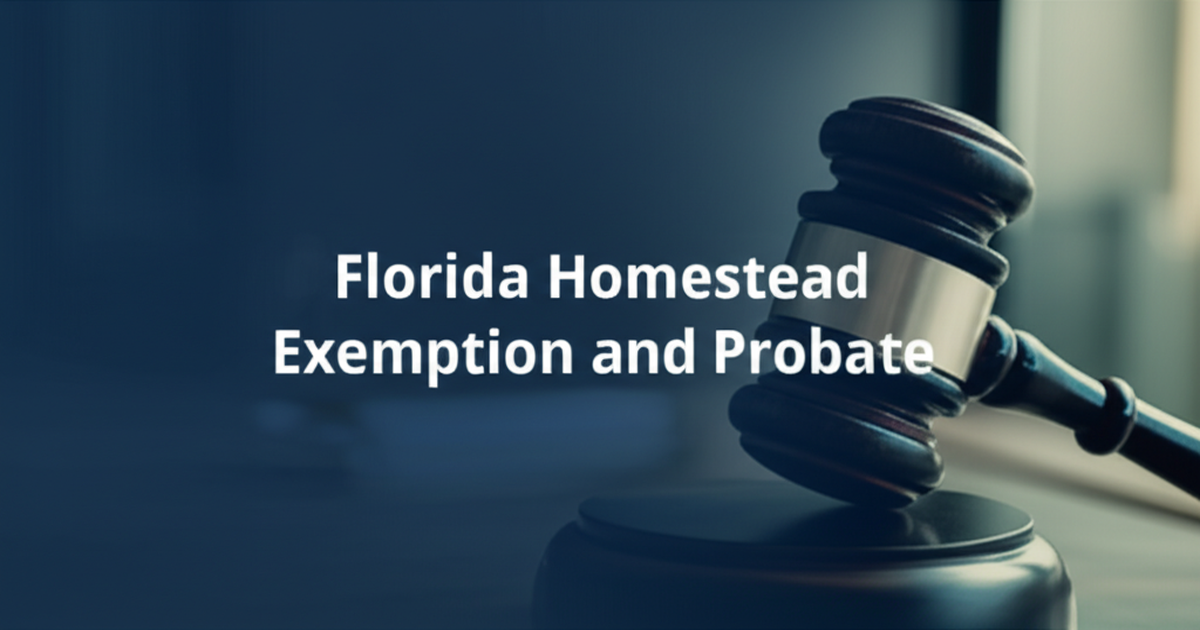 Florida Homestead Exemption in Probate