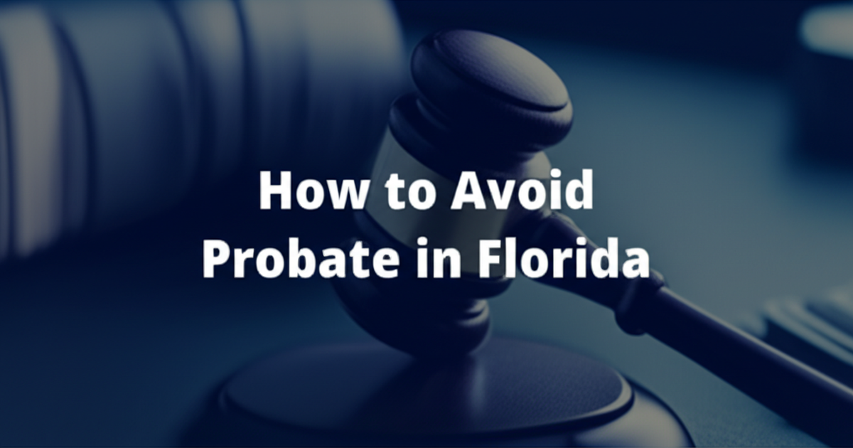 How to Avoid Probate in Florida