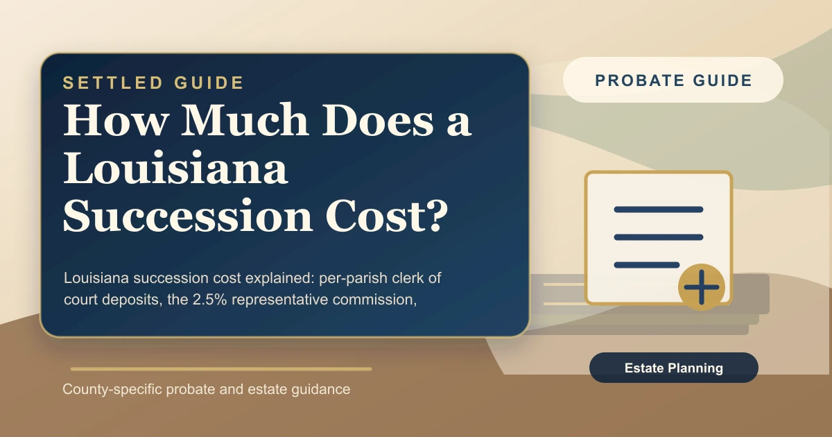 How Much Does a Louisiana Succession Cost?