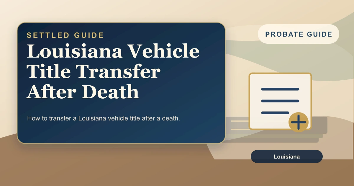 Louisiana Vehicle Title Transfer After Death