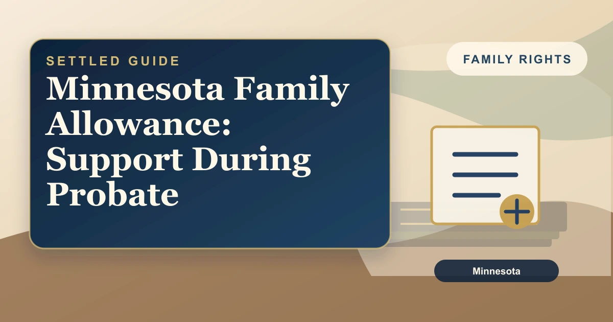 Minnesota Family Allowance: Support During Probate