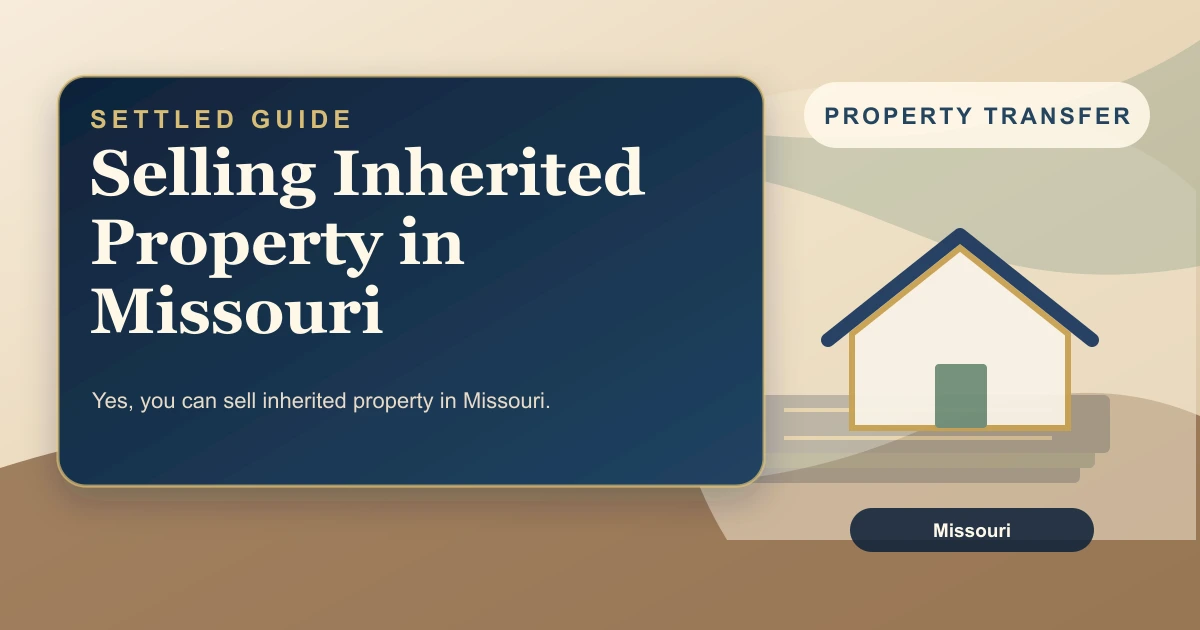 Selling Inherited Property in Missouri