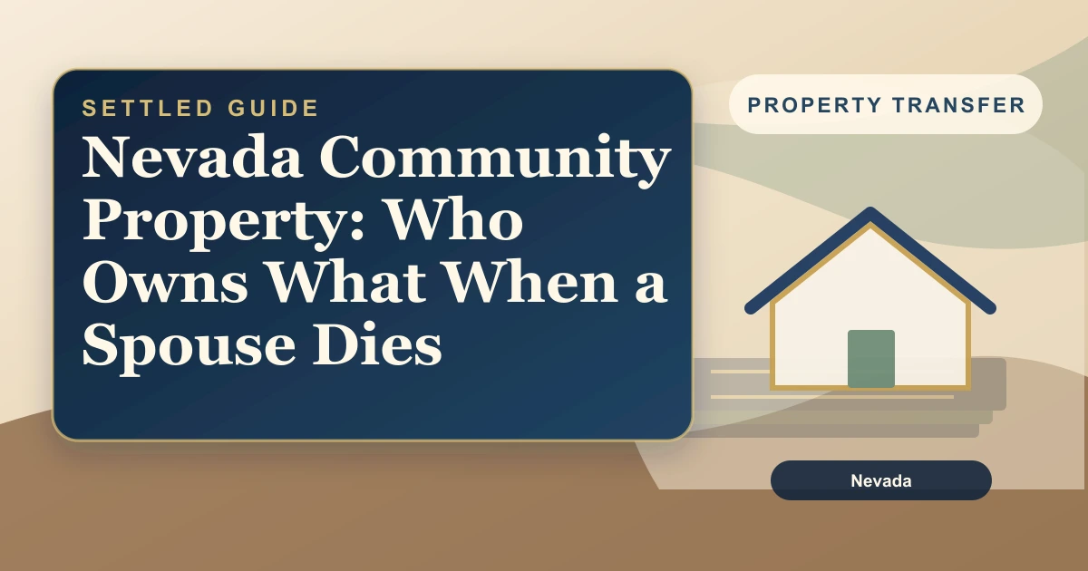 Nevada Community Property: Who Owns What When a Spouse Dies