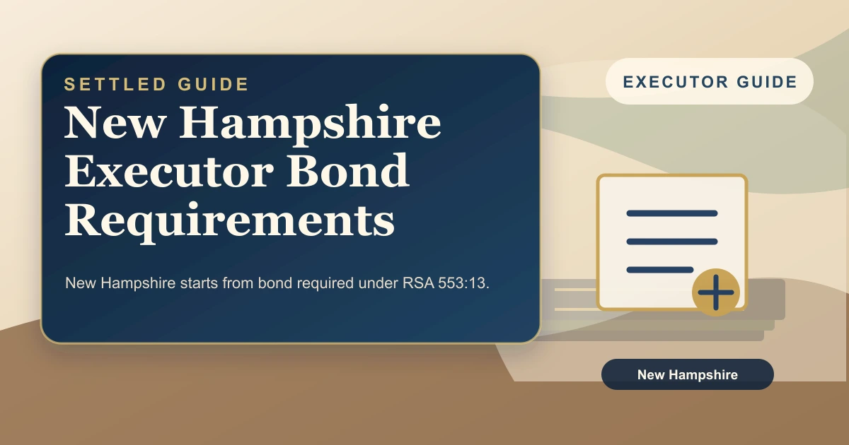 New Hampshire Executor Bond Requirements
