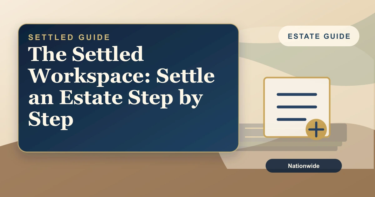 Settled Estate cover: the free probate workspace for settling an estate step by step