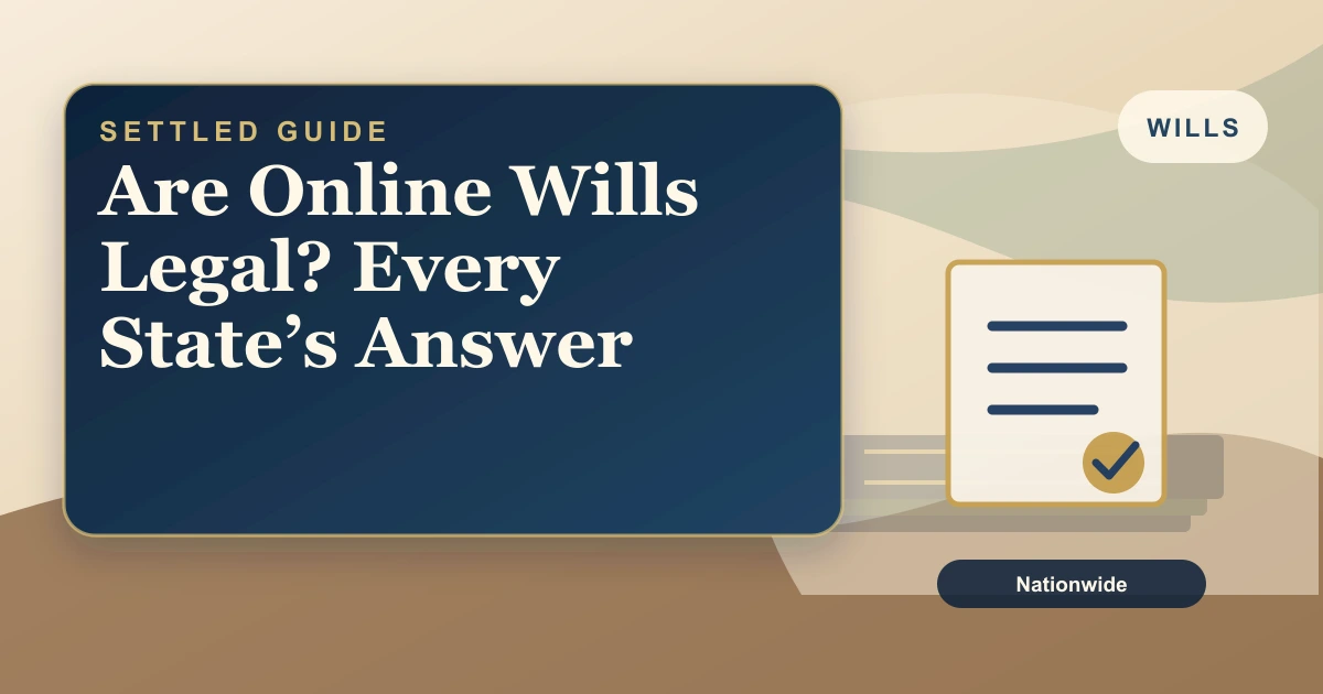 Settled Estate cover: whether online wills are legal, state by state