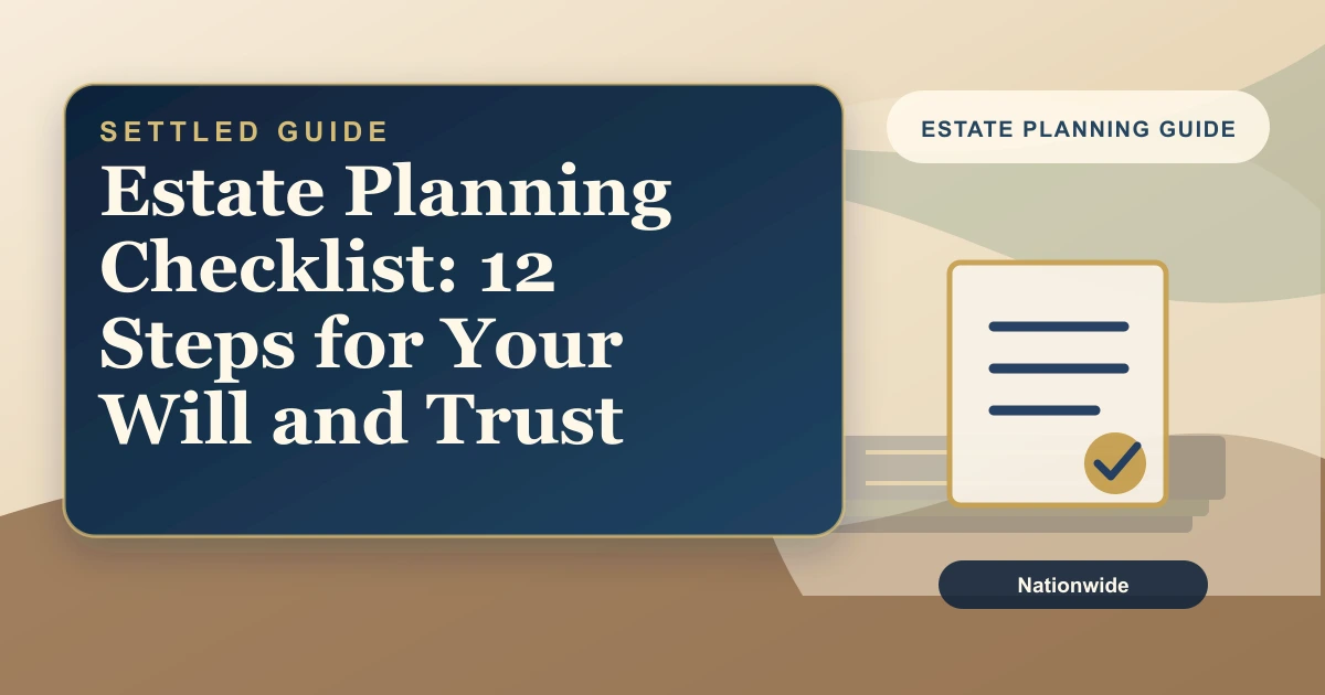 Settled Estate cover: estate Planning Checklist: 12 Steps for Your Will and Trust